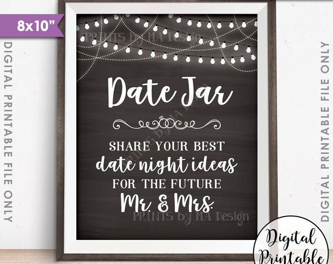 Date Jar Sign, Share your best Date Ideas with the Future Mr & Mrs Date Night Jar, Shower, 8x10” Chalkboard Style Printable Instant Download