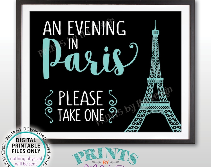 Party Favor Sign Please Take One, An Evening in Paris Bridal/Baby Shower Sweet 16 Birthday, Paris Themed Black/Teal Blue PRINTABLE Sign <ID>