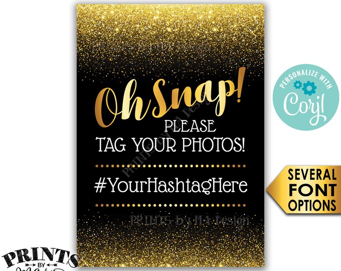 Oh Snap Hashtag Sign, Tag Your Photos on Social Media, Share Pics, PRINTABLE 5x7" Black & Gold Sign <Edit Yourself with Corjl>