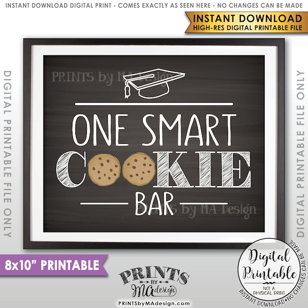 One Smart Cookie Graduation Party Sign, Graduation Party Cookie Bar Sign Grad Sweet Treat, PRINTABLE 8x10” Chalkboard Style Sign <ID>