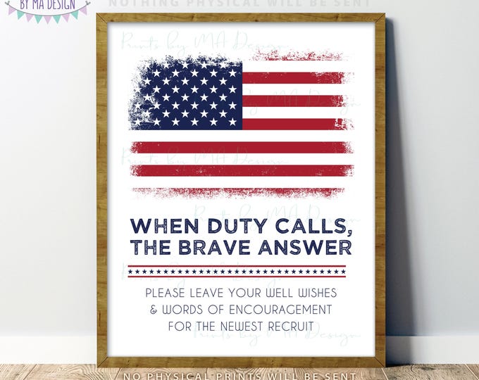 Duty Calls, Leave your Well Wishes & Encouragement, Boot Camp, Patriotic, US Military Party Decor, PRINTABLE 8x10/16x20” Sign, Flag <ID>