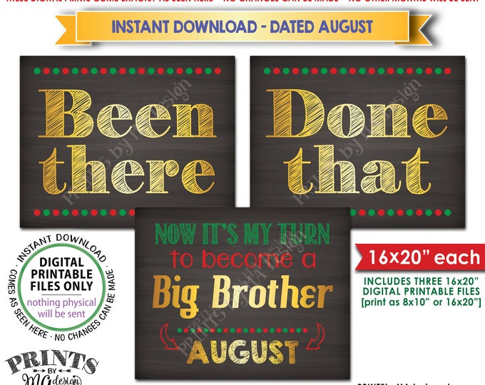 Christmas Pregnancy Announcement, Been There Done That Now It's My Turn to be a Big Brother in AUGUST Dated PRINTABLE Baby Reveal Signs <ID>