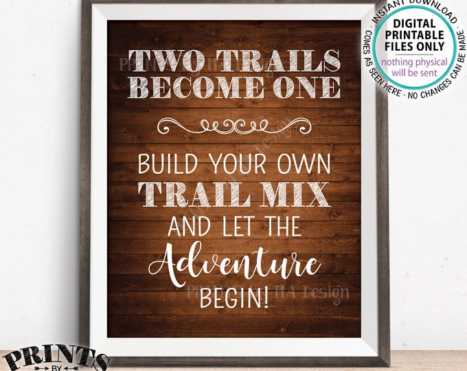 Trail Mix Bar Sign, Two Trails Become One Sign, Wedding Treats, Wedding Favors, PRINTABLE 8x10” Brown Rustic Wood Style Trail Mix Sign <ID>