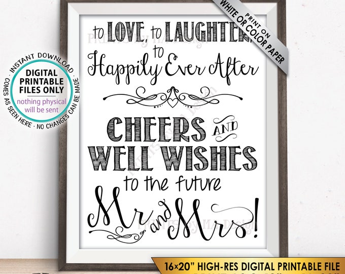 Wedding Rehearsal Dinner Sign, Love Laughter Happily Ever After Cheers to the Future Mrs & Mrs, PRINTABLE 8x10/16x20” Instant Download Sign