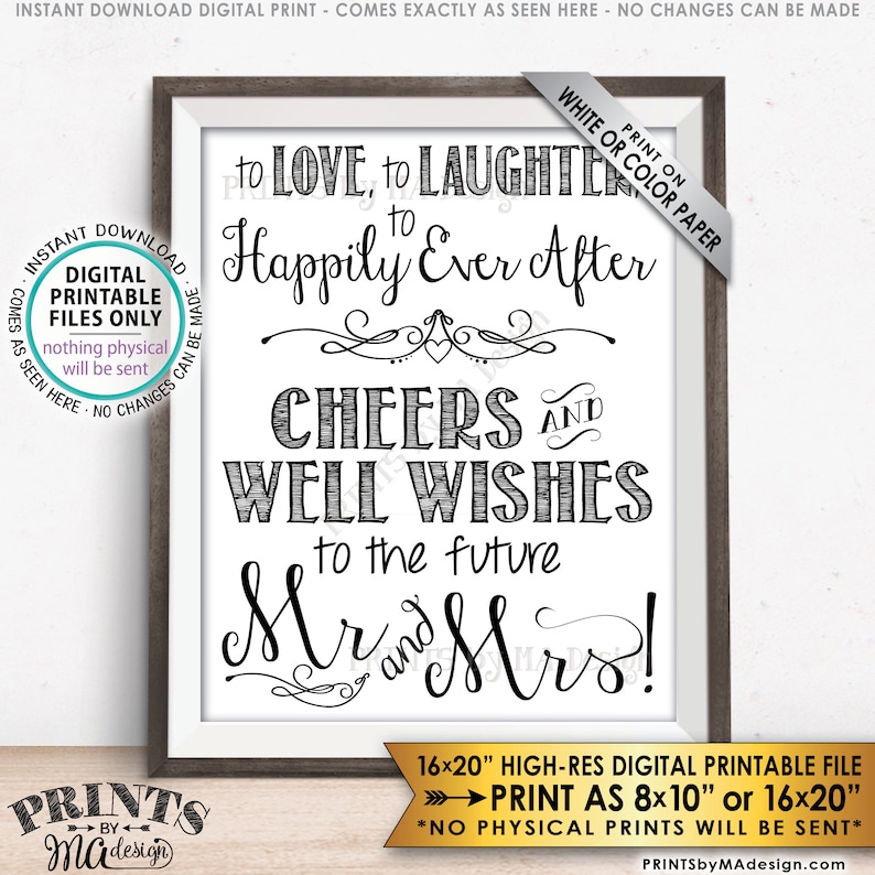 PRINTABLE 8x1016x20\u201d Instant Download Sign Love Laughter Happily Ever After Cheers to the Future Mrs /& Mrs Wedding Rehearsal Dinner Sign
