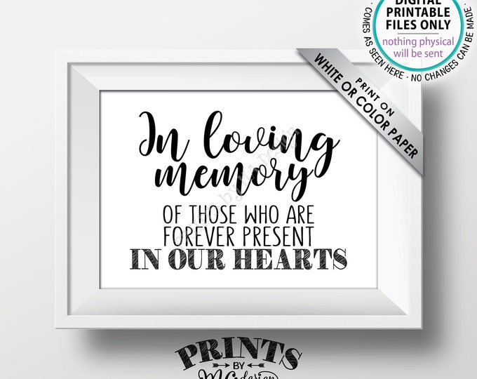 Heaven Sign, In loving memory of those who are Forever Present in our Hearts, Memorial Tribute Sign, Memorial Sign, PRINTABLE 5x7” Sign <ID>