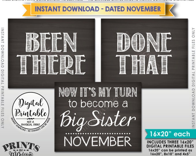 Been There Done That Pregnancy Announcement, My Turn to be a Big Sister in NOVEMBER Dated Chalkboard Style PRINTABLE Baby Reveal Signs <ID>