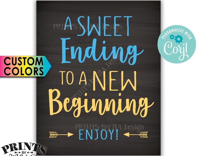 A Sweet Ending to a New Beginning Sign, Retirement Party, Graduation Treat, PRINTABLE 8x10" Chalkboard Style Sign <Edit Yourself with Corjl>