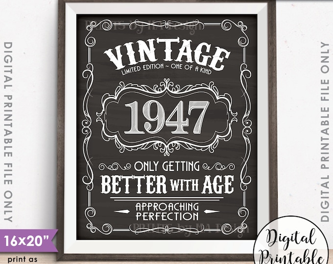 1947 Birthday Sign, Better with Age Vintage Birthday, Aged to Perfection, 8x10/16x20” Chalkboard Style Instant Download Digital Printable