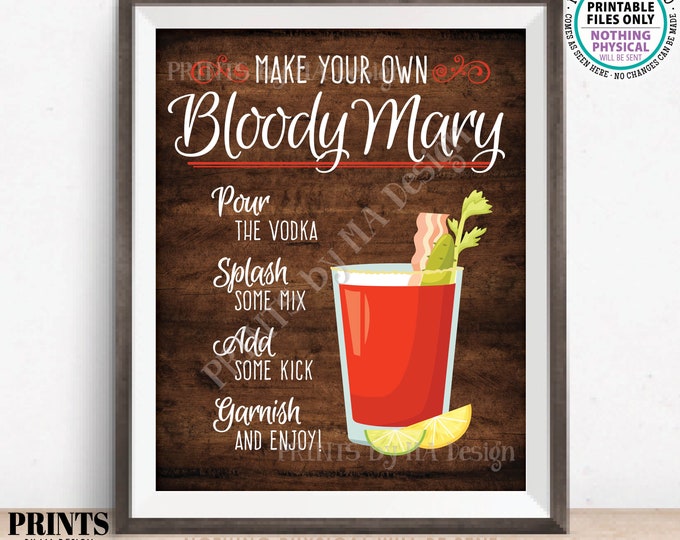 Bloody Mary Sign, Make Your Own Bloody Mary, Wedding Bridal Shower Brunch Cocktails, PRINTABLE 8x10/16x20” Rustic Wood Style Sign <ID>