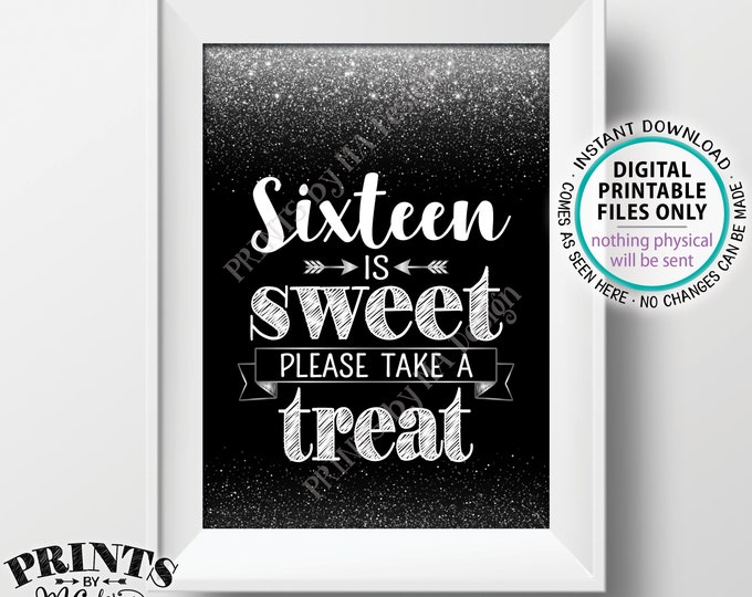 Sweet 16 Sign, Sixteen is Sweet Please Take a Treat Sweet Sixteen Party Decor, 16th Birthday Party, PRINTABLE 5x7” Black & Silver Sign <ID>