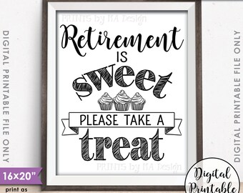 Retirement Sign, Retirement Party Sign, Retirement is Sweet Please Take a Treat, Sweet Treat Cupcake Sign, 16x20" Printable Instant Download