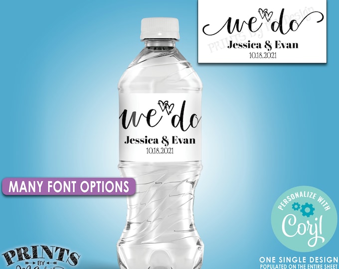 Wedding Water Bottle Labels, "We Do" Custom DIY PRINTABLE Water Bottle Labels on 8.5x11" Sheet <Edit Yourself with Corjl>