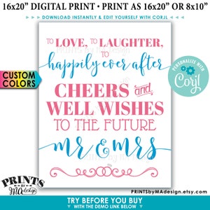 Cheers and Well Wishes to the Future Mrs & Mrs, Love Laughter Happily Ever After, PRINTABLE 16x20” Sign <Edit Colors Yourself with Corjl>