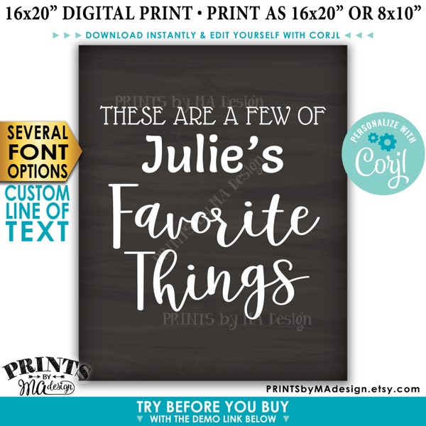 Favorite Things Sign, These are a Few Favorite Things, Custom PRINTABLE 8x10/16x20” Chalkboard Style Sign <Edit Yourself with Corjl>