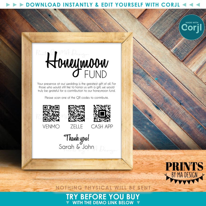 May include: A framed sign with the words "Honeymoon Fund" in elegant script. Below, it includes QR codes for Venmo, Zelle, and Cash App, with the names Sarah & John. The sign is set against a wooden background.