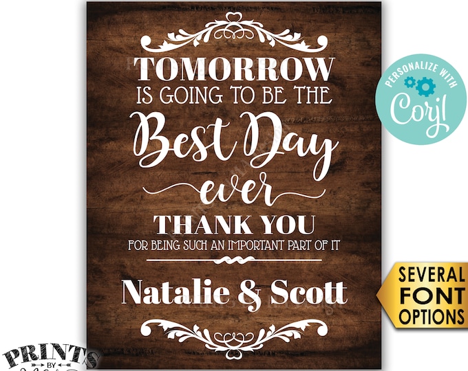 Tomorrow is Going to Be The Best Day Ever Rehearsal Dinner Sign, Custom PRINTABLE 16x20” Rustic Wood Style Sign <Edit Yourself with Corjl>