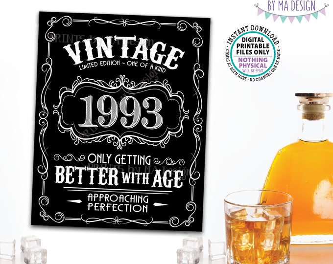 1993 Birthday Sign, Vintage Better with Age Poster, Whiskey Theme Decoration, PRINTABLE 8x10/16x20” Black & White Portrait 1993 Sign <ID>