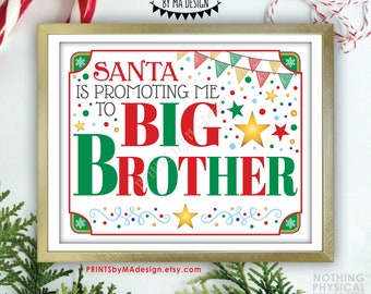 Christmas Pregnancy Announcement, Santa is Promoting me to Big Brother, PRINTABLE 8x10/16x20" X-mas Baby Reveal Sign <ID>