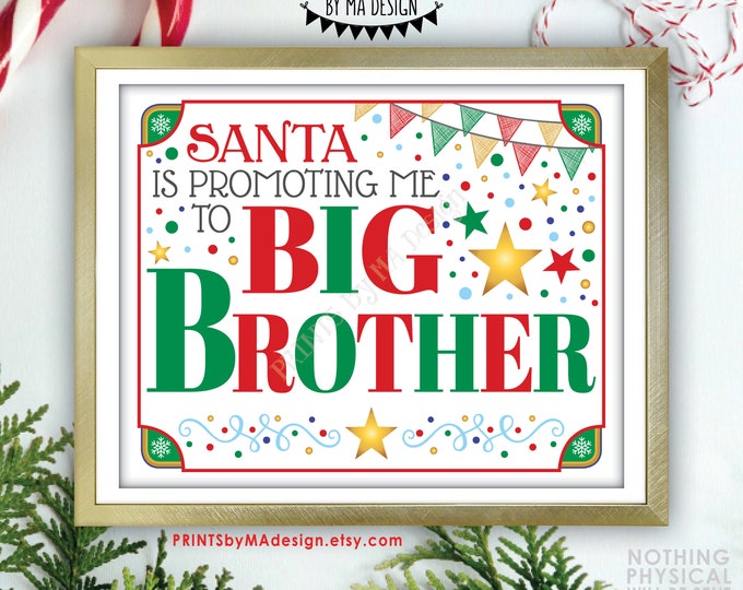 Christmas Pregnancy Announcement, Santa is Promoting me to Big Brother, PRINTABLE 8x10/16x20" X-mas Baby Reveal Sign <ID>
