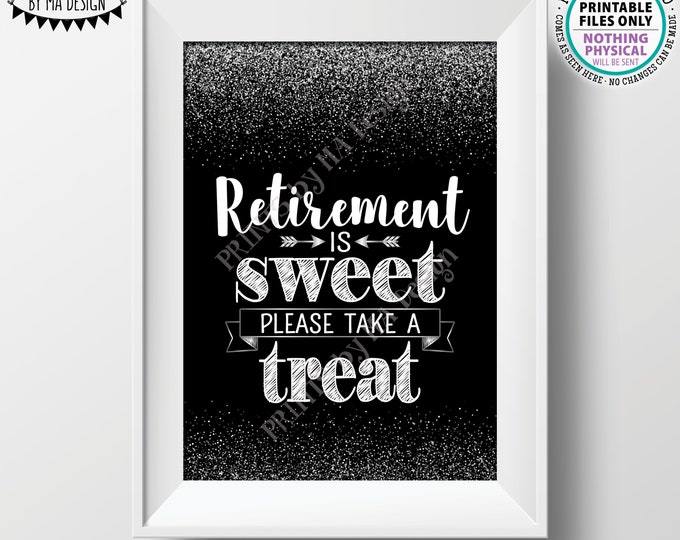 Retirement is Sweet Please Take a Treat Sign, Retire Celebration, PRINTABLE 5x7” Black and Silver Glitter Retirement Party Decor Sign <ID>