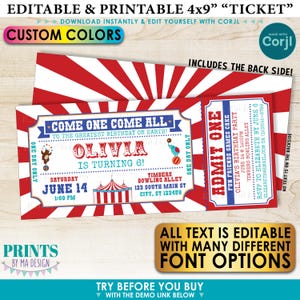 May include: Editable printable ticket invitation for a circus themed birthday party. The ticket is red, white, and blue with a circus tent graphic and the text "Come One Come All to the Greatest Birthday on Earth! Olivia is Turning 6!"  The back of the ticket has the text "Admit One Fun Friends Games Cake Olivia's Birthday Party June 14 @ 1:00PM Timbers Bowling Alley RSVP to Elizabeth by June 6 Elizabeth@email.com or (123)555-6789".