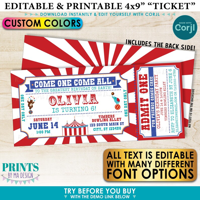 May include: Editable printable ticket invitation for a circus themed birthday party. The ticket is red, white, and blue with a circus tent graphic and the text "Come One Come All to the Greatest Birthday on Earth! Olivia is Turning 6!"  The back of the ticket has the text "Admit One Fun Friends Games Cake Olivia's Birthday Party June 14 @ 1:00PM Timbers Bowling Alley RSVP to Elizabeth by June 6 Elizabeth@email.com or (123)555-6789".