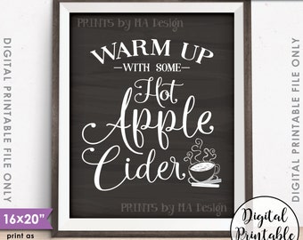 Apple Cider Sign, Warm Up with some Hot Apple Cider, Fall, Autumn, Apple Sign, PRINTABLE 8x10/16x20” Chalkboard Style Sign <ID>