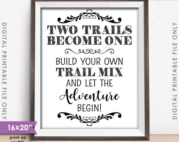 Trail Mix Bar Sign, Two Trails Become One, Wedding Treat Sign, Wedding Favor, Adventure, 8x10/16x20" Instant Download Digital Printable File
