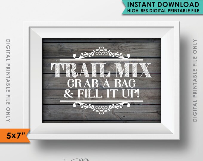 Trail Mix Sign, Make Your Own Trail Mix, Grab a Bag & Fill it Up, Wedding Favor Treats, 5x7" Rustic Wood Style Printable Instant Download