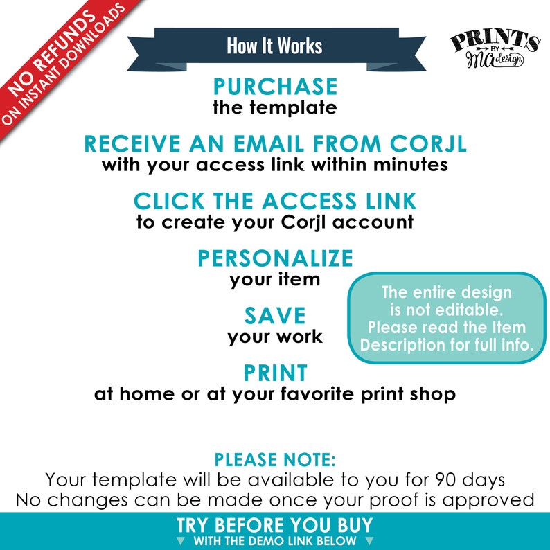 May include: How It Works: Purchase a template, receive an email with an access link, click the link to create a Corjl account, personalize your item, save your work, and print at home or at your favorite print shop. Please note: Your template will be available for 90 days. No changes can be made once your proof is approved. Try before you buy with the demo link below.