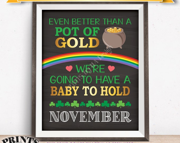 St. Patrick's Day Pregnancy Announcement, Better Than a Pot of Gold is a Baby to Hold, NOVEMBER Dated Chalkboard Style PRINTABLE Sign <ID>