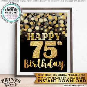 75th Birthday Sign, Happy Birthday, 75 Golden Birthday Card, 75 Years, Black & Gold Glitter 8x10” PRINTABLE Instant Download B-day Sign