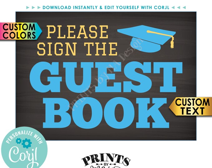 Graduation Party Sign, Please Sign my Guestbook, Guest Board, Etc, PRINTABLE 5x7” Chalkboard Style Sign <Edit Yourself with Corjl>