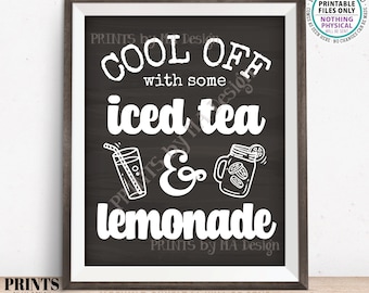 Iced Tea and Lemonade Sign, Cool Off with Some Cold Beverages, Ice Tea & Lemonade, PRINTABLE 8x10/16x20” Chalkboard Style Sign <ID>
