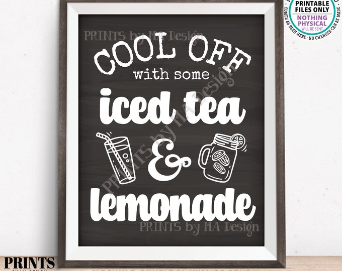 Iced Tea and Lemonade Sign, Cool Off with Some Cold Beverages, Ice Tea & Lemonade, PRINTABLE 8x10/16x20” Chalkboard Style Sign <ID>