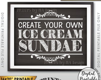Sundae Sign, Ice Cream Sign, Create Your Own Ice Cream Sundae Bar, Ice Cream Bar, 8x10/16x20” Chalkboard Style Printable Instant Download