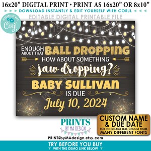May include: A digital printable file with text that reads "Enough About That Ball Dropping, How About Something Jaw Dropping? Baby Sullivan Is Due July 10, 2024." The design includes string lights, fireworks, and gold lettering. The file is available in 16x20" or 8x10" sizes.