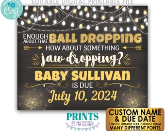 Editable New Years Pregnancy Announcement, Enough About that Ball Dropping, Jaw Dropping, PRINTABLE 16x20” Sign <Edit Yourself w/Corjl>