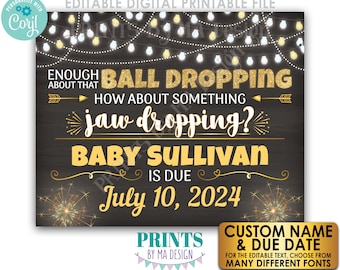 Editable New Years Pregnancy Announcement, Enough About that Ball Dropping, Jaw Dropping, PRINTABLE 16x20” Sign <Edit Yourself w/Corjl>