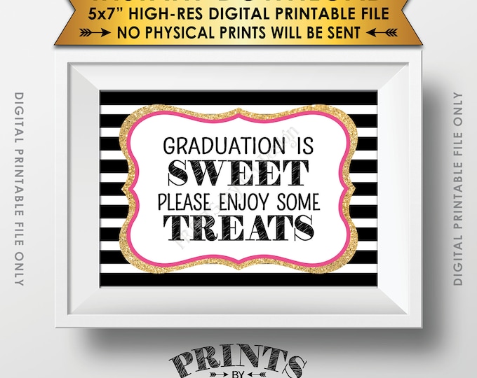 Graduation is Sweet Please Enjoy Some Treats, Sweet Treats Graduation Party Sign, Black Pink & Gold Glitter Printable 5x7” Instant Download