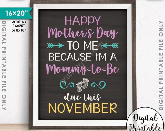 Mother's Day Pregnancy Announcement Happy Mother's Day to Me I'm a Mommy-to-Be in NOVEMBER Dated Chalkboard Style PRINTABLE Reveal Sign <ID>