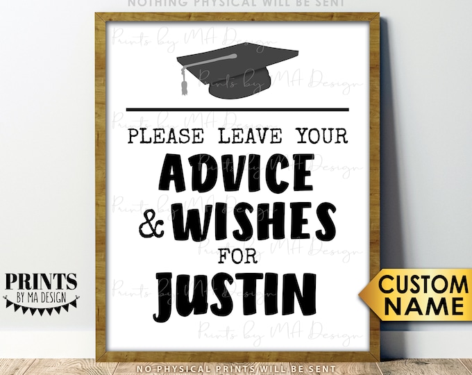Please Leave Your Advice and Wishes for the Graduate, High School or College, Custom PRINTABLE 8x10/16x20” Black and White Graduation Sign