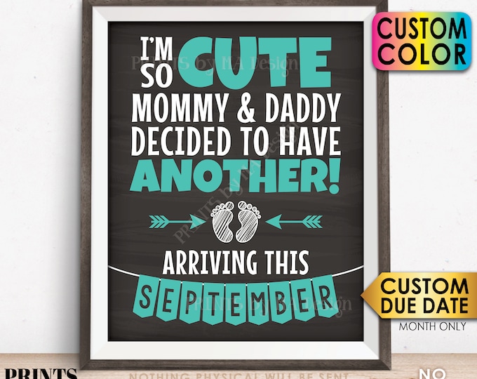 Baby Number 2 Pregnancy Announcement Sign, I'm So Cute Mommy and Daddy Decided to Have Another, Chalkboard Style PRINTABLE 8x10/16x20” Sign