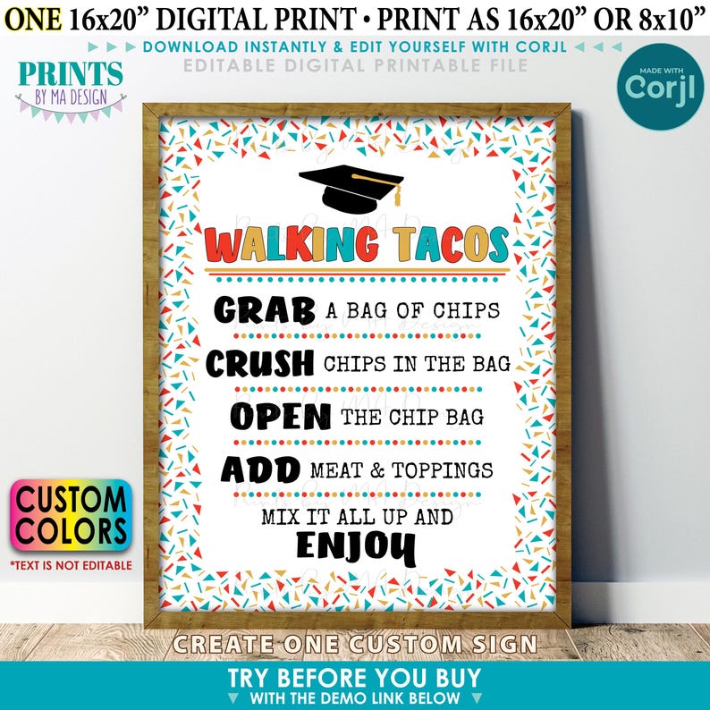 May include: A printable 16x20 inch sign with a graduation cap and the text "Walking Tacos". The sign has instructions for making walking tacos, including "Grab a bag of chips", "Crush chips in the bag", "Open the chip bag", "Add meat & toppings", "Mix it all up and Enjoy". The background is a colorful confetti pattern.