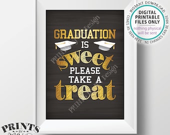 Graduation Party Decoration, Graduation is Sweet Please Take a Treat Grad Party Sign, PRINTABLE 5x7” Chalkboard Style Graduation Sign <ID>