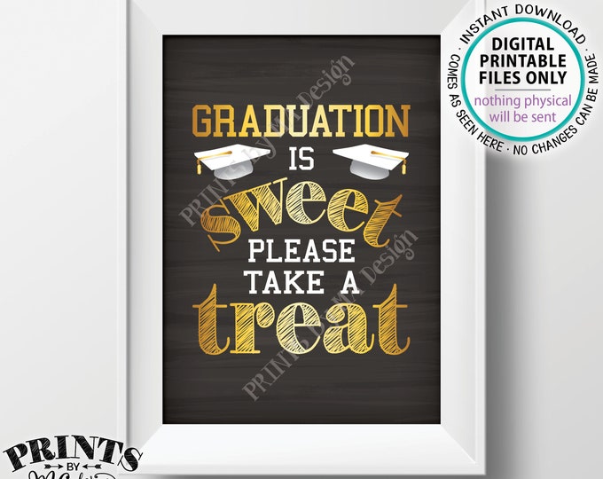 Graduation Party Decoration, Graduation is Sweet Please Take a Treat Grad Party Sign, PRINTABLE 5x7” Chalkboard Style Graduation Sign <ID>