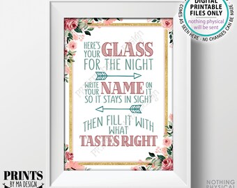 Your Glass for the Night Sign, Write your Name On It, Wedding Bar Favor, PRINTABLE 5x7” Blush/Rose Gold Floral Drink Sign <ID>