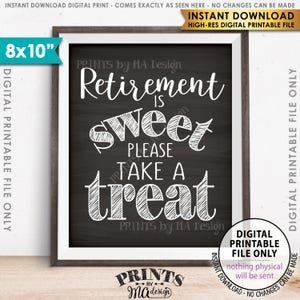 Retirement Sign, Retirement is Sweet Please Take a Treat Sign, Retirement Party Sign, 8x10 Chalkboard Style Printable Instant Download image 1