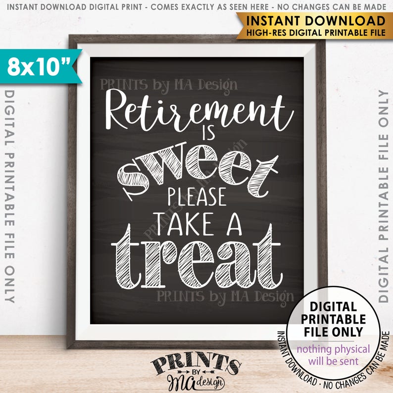 Retirement Sign, Retirement is Sweet Please Take a Treat Sign, Retirement Party Sign, 8x10 Chalkboard Style Printable Instant Download image 1